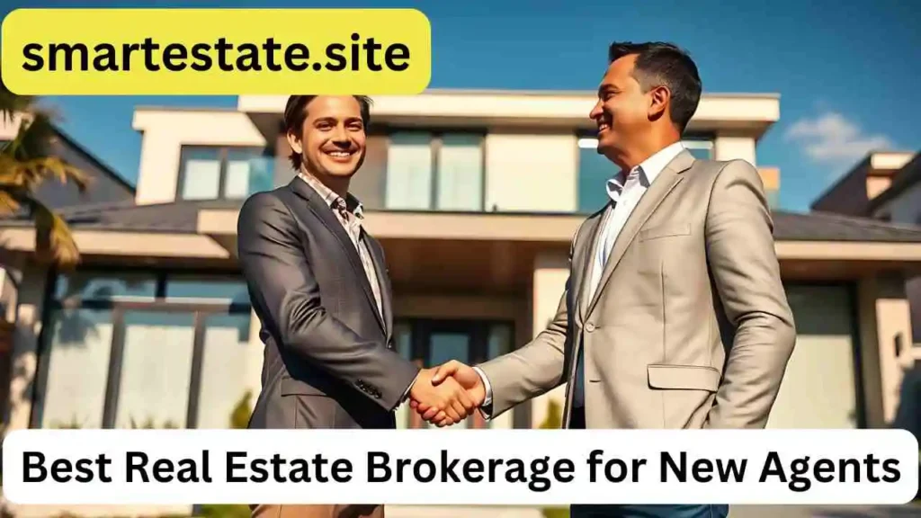 Best Real Estate Brokerage for New Agents 2025